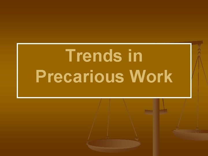Trends in Precarious Work 