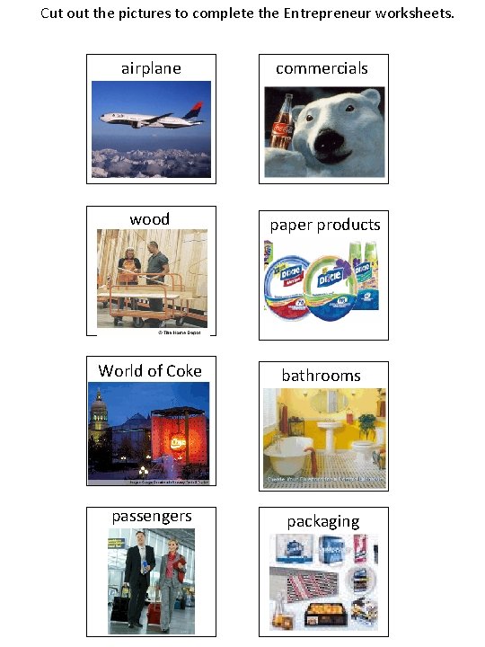 Cut out the pictures to complete the Entrepreneur worksheets. airplane commercials wood paper products