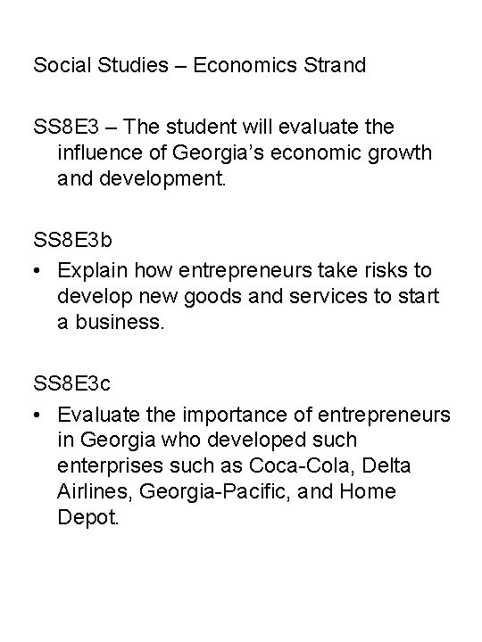 Social Studies – Economics Strand SS 8 E 3 – The student will evaluate