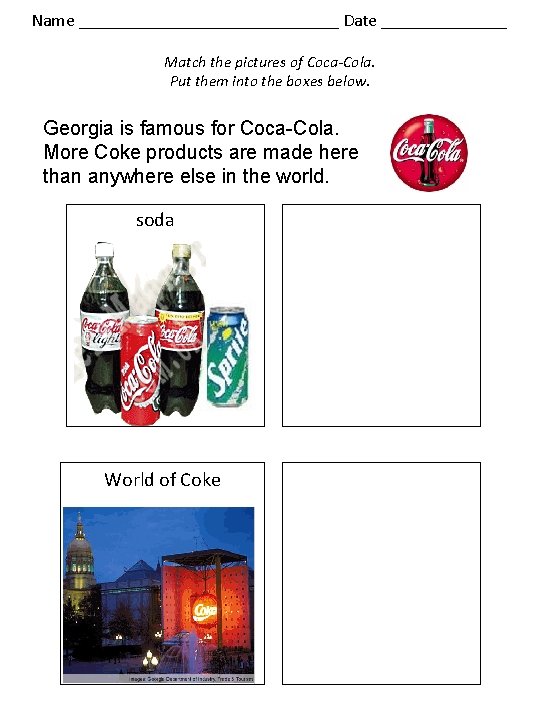 Name _______________ Date _______ Match the pictures of Coca-Cola. Put them into the boxes