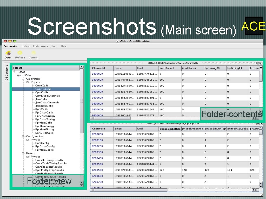 Screenshots ACE (Main screen) Folder contents Folder view 