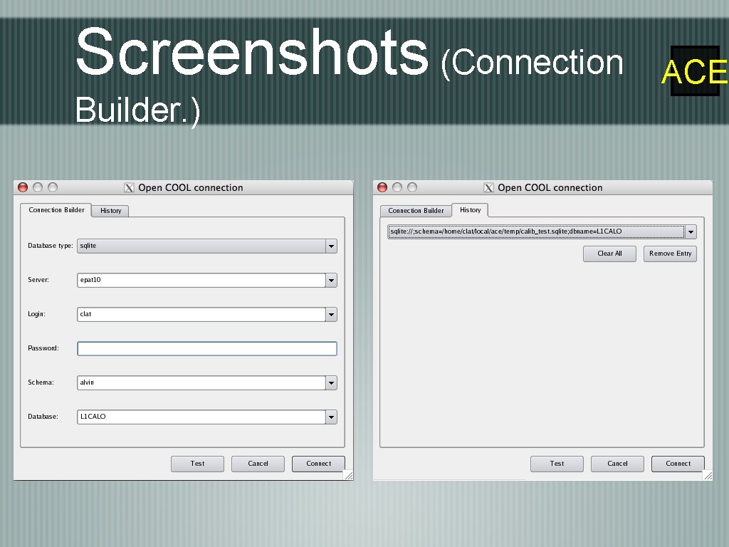Screenshots (Connection Builder. ) ACE 