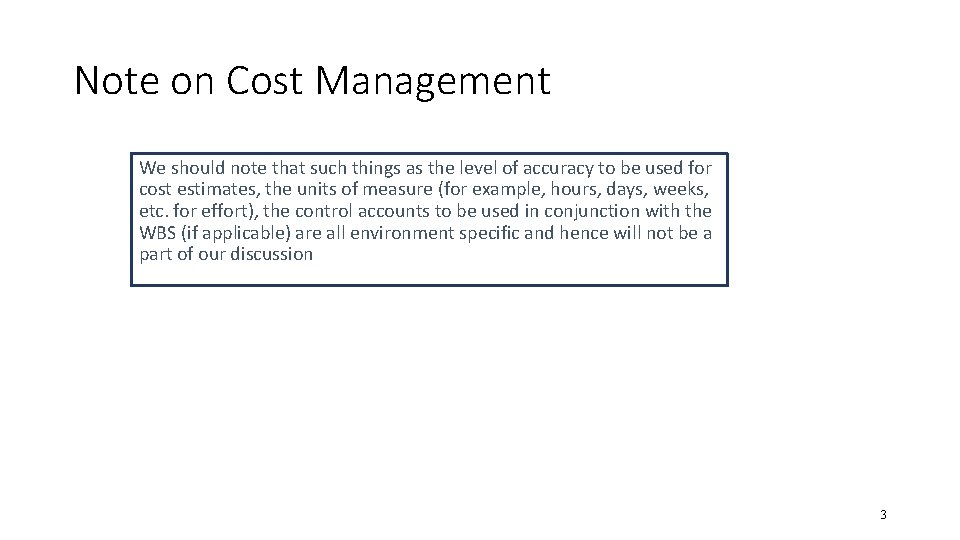 Note on Cost Management We should note that such things as the level of