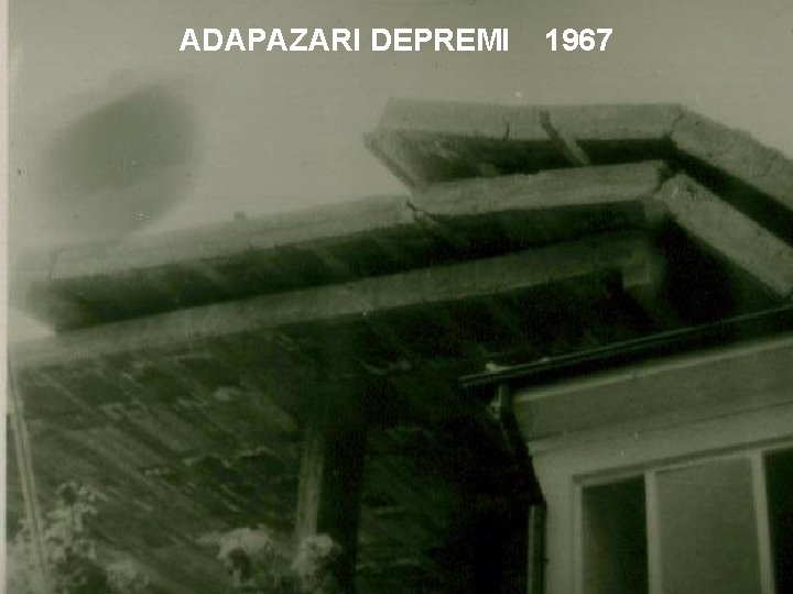 ADAPAZARI DEPREMI 1967 