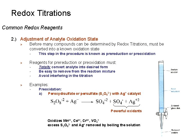 Redox Titrations Common Redox Reagents 2. ) Adjustment of Analyte Oxidation State Ø Before