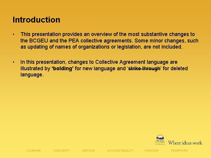 Introduction • This presentation provides an overview of the most substantive changes to the