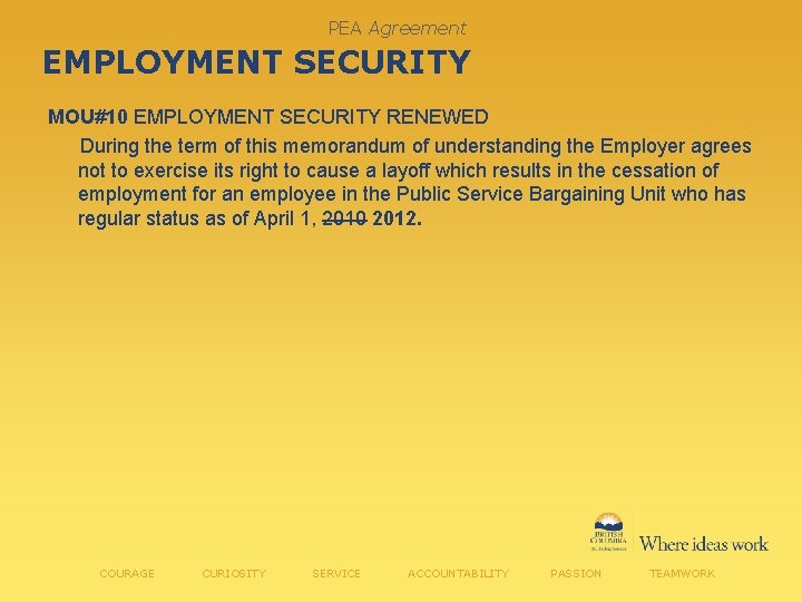 PEA Agreement EMPLOYMENT SECURITY MOU#10 EMPLOYMENT SECURITY RENEWED During the term of this memorandum