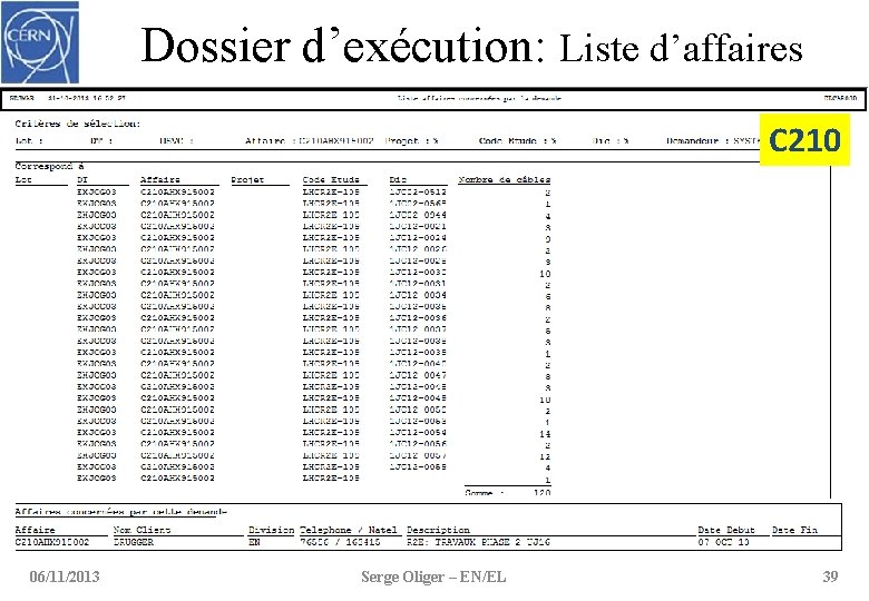 Dossier d’exécution: Liste d’affaires C 210 06/11/2013 Serge Oliger – EN/EL 39 