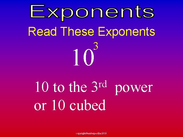 Read These Exponents 3 10 rd 3 10 to the power or 10 cubed