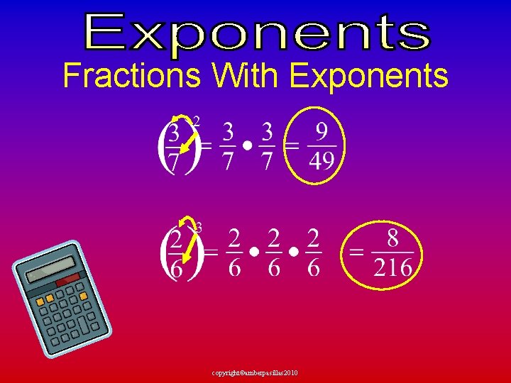 Fractions With Exponents copyright©amberpasillas 2010 