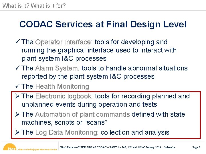 What is it? What is it for? CODAC Services at Final Design Level ü