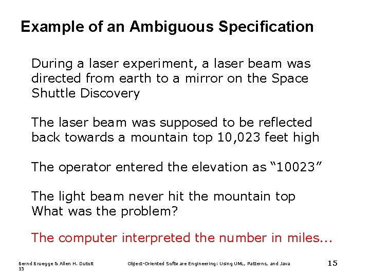 Example of an Ambiguous Specification During a laser experiment, a laser beam was directed