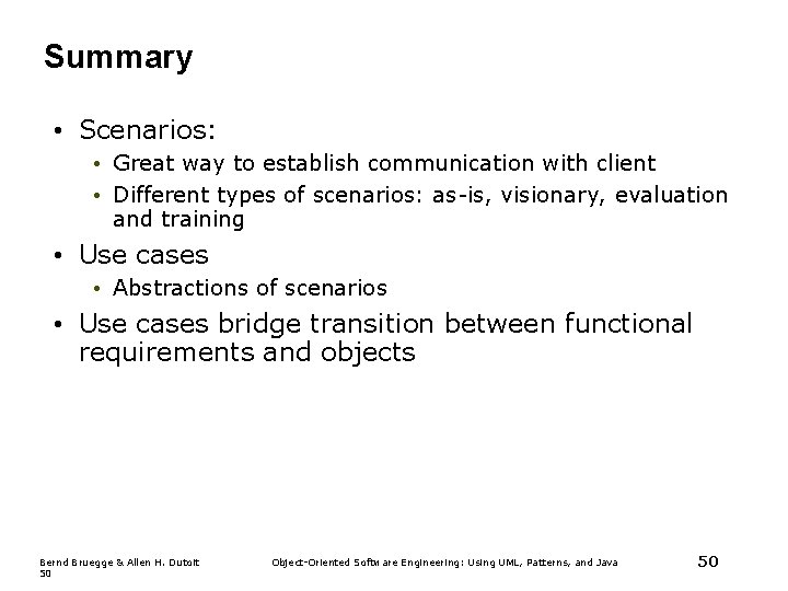 Summary • Scenarios: • Great way to establish communication with client • Different types