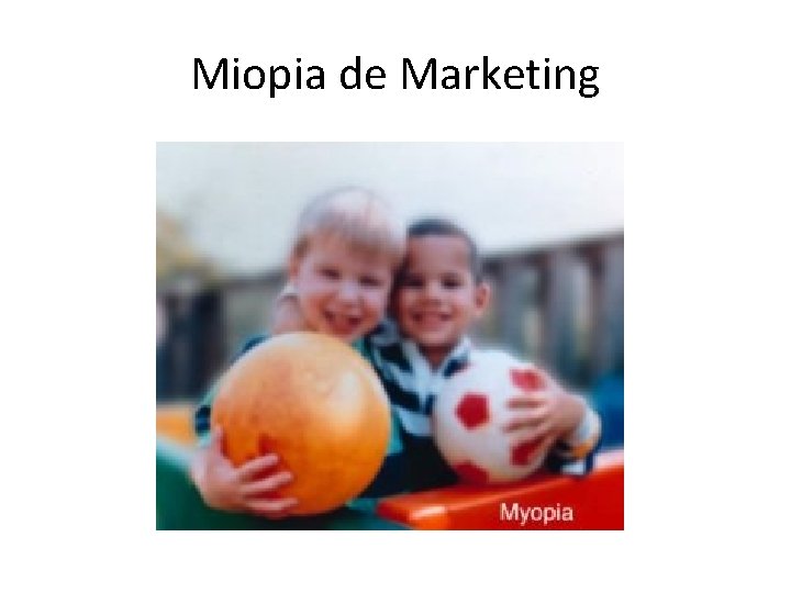 Miopia de Marketing 