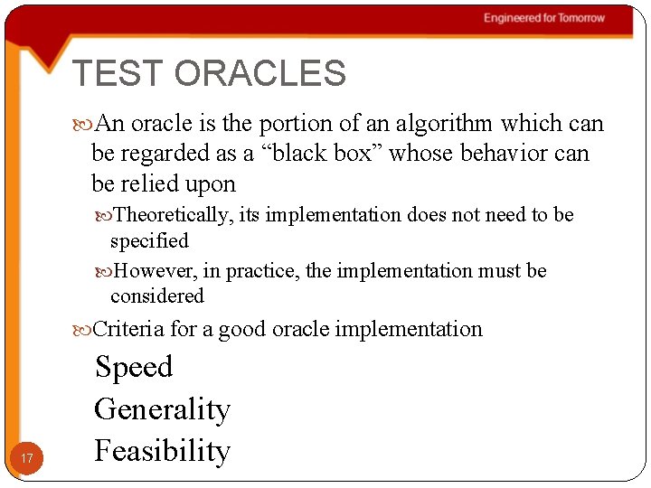 TEST ORACLES An oracle is the portion of an algorithm which can be regarded
