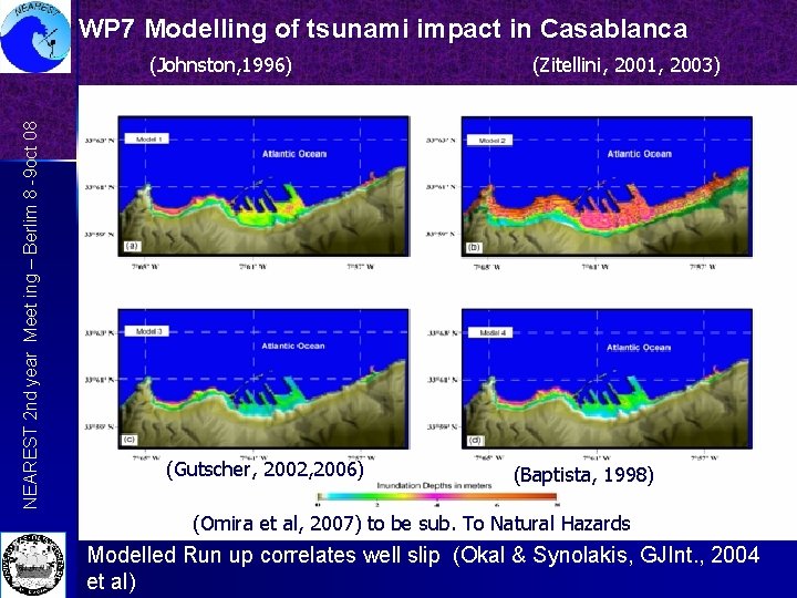 WP 7 Modelling of tsunami impact in Casablanca NEAREST 2 nd year Meet ing