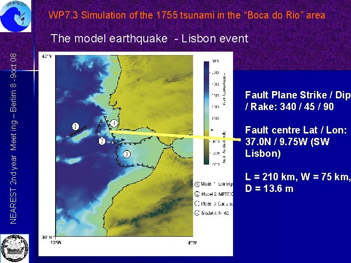WP 7. 3 Simulation of the 1755 tsunami in the “Boca do Rio” area