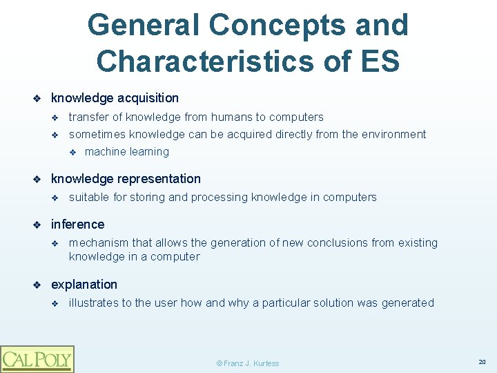 General Concepts and Characteristics of ES ❖ knowledge acquisition v transfer of knowledge from