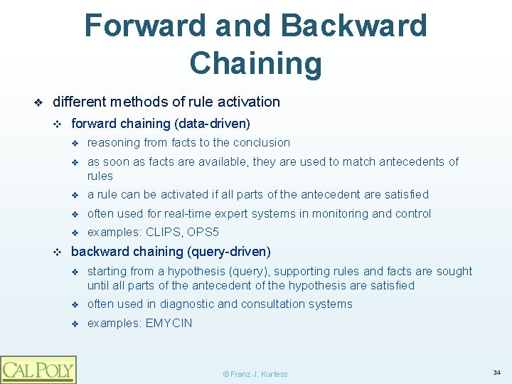 Forward and Backward Chaining ❖ different methods of rule activation v v forward chaining