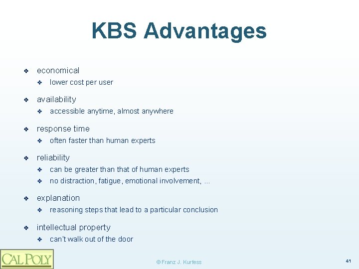 KBS Advantages ❖ economical v ❖ availability v ❖ ❖ often faster than human