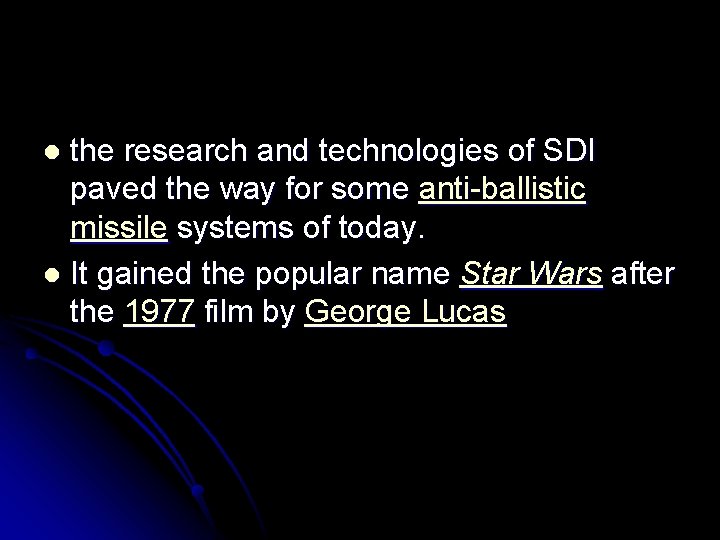 the research and technologies of SDI paved the way for some anti-ballistic missile systems