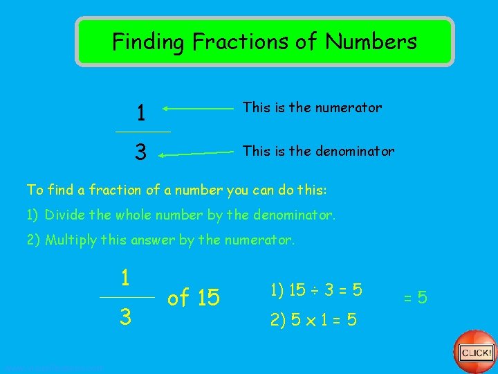 Finding Fractions of Numbers 1 This is the numerator 3 This is the denominator Finding Fractions of Numbers 1 This is the numerator 3 This is the denominator
