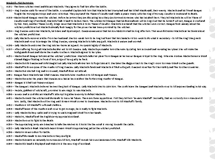 Macbeth. Plot Summary A 1 S 1 - The three witches meet and discuss