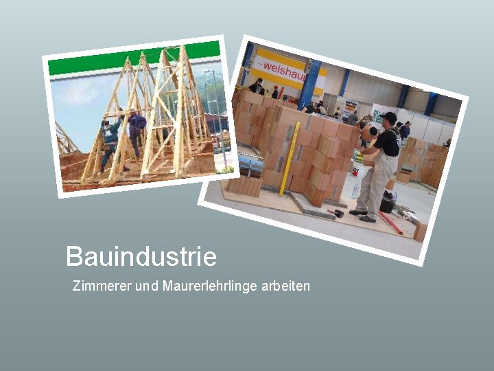 Bauindustrie Zimmerer und Maurerlehrlinge arbeiten 