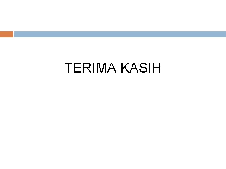 TERIMA KASIH 