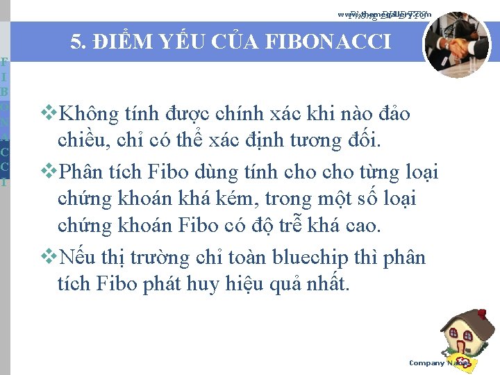 F I B O N A C C I Phòng DV-ĐTTC www. themegallery. com