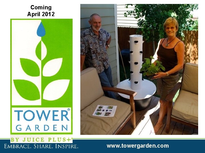 Coming April 2012 www. towergarden. com 