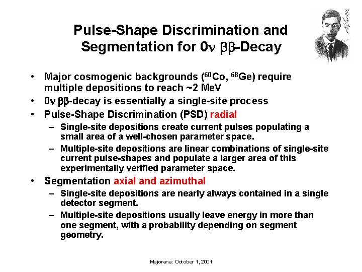 Pulse-Shape Discrimination and Segmentation for 0 n bb-Decay • Major cosmogenic backgrounds (60 Co,