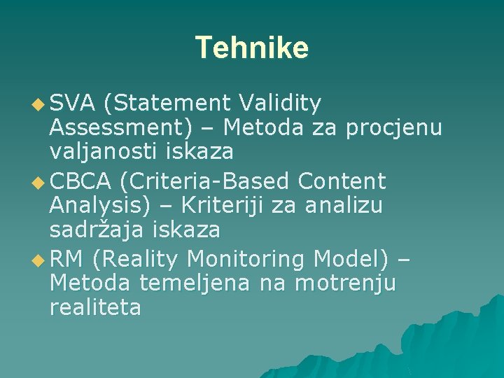 Tehnike u SVA (Statement Validity Assessment) – Metoda za procjenu valjanosti iskaza u CBCA