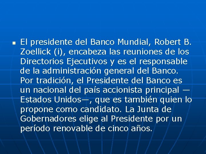 n El presidente del Banco Mundial, Robert B. Zoellick (i), encabeza las reuniones de