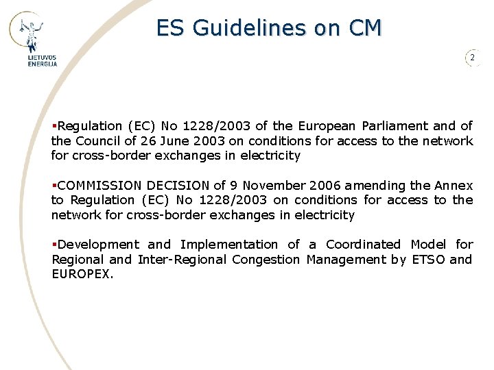 ES Guidelines on CM 2 §Regulation (EC) No 1228/2003 of the European Parliament and