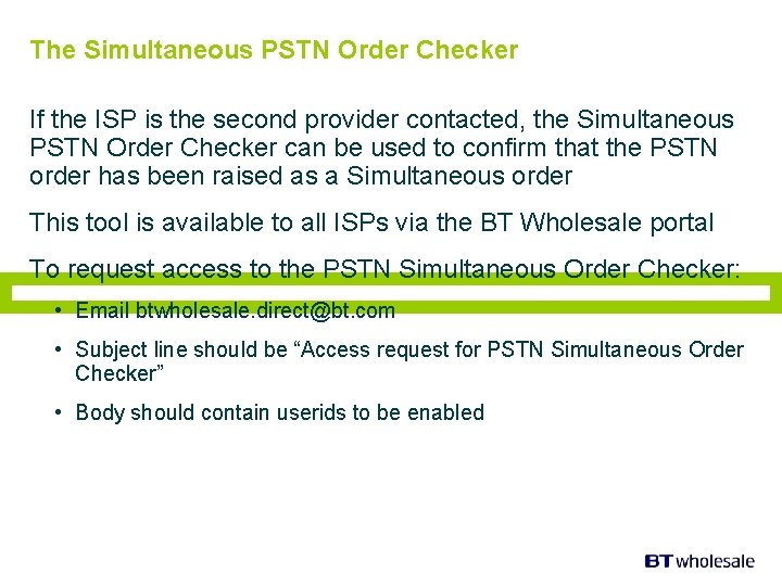 The Simultaneous PSTN Order Checker If the ISP is the second provider contacted, the