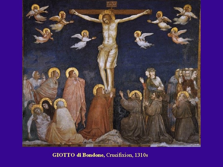 GIOTTO di Bondone, Crucifixion, 1310 s 