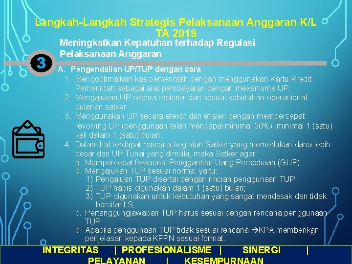 Langkah-Langkah Strategis Pelaksanaan Anggaran K/L TA 2019 3 Meningkatkan Kepatuhan terhadap Regulasi Pelaksanaan Anggaran