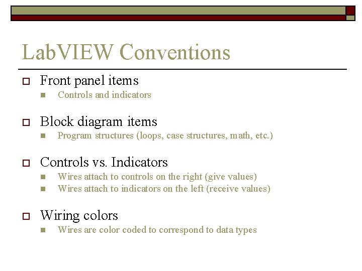 Lab. VIEW Conventions o Front panel items n o Block diagram items n o