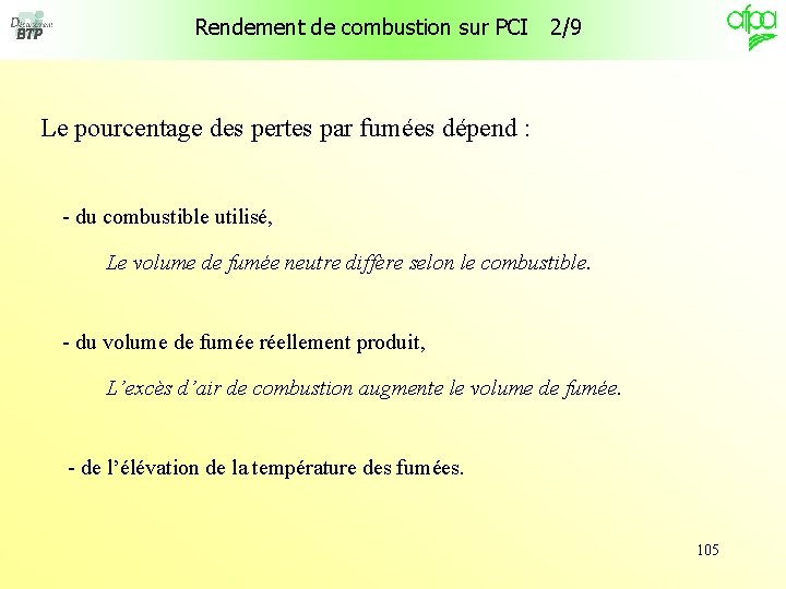 Rendement de combustion sur PCI 2/9 Le pourcentage des pertes par fumées dépend :