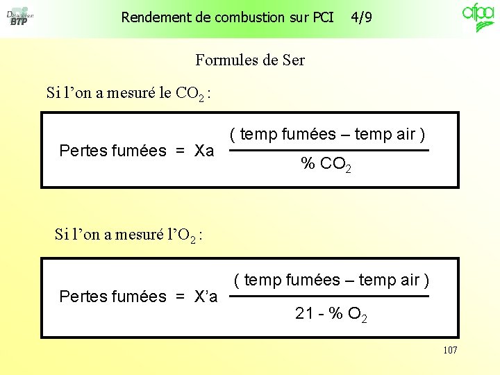 Rendement de combustion sur PCI 4/9 Formules de Ser Si l’on a mesuré le