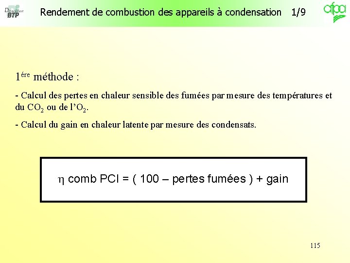 Rendement de combustion des appareils à condensation 1/9 1ére méthode : - Calcul des