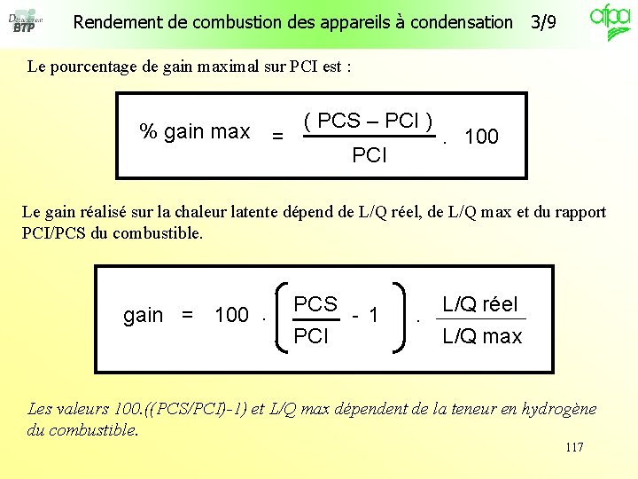 Rendement de combustion des appareils à condensation 3/9 Le pourcentage de gain maximal sur