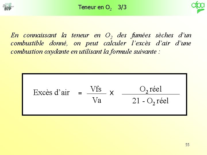 Teneur en O 2 3/3 En connaissant la teneur en O 2 des fumées