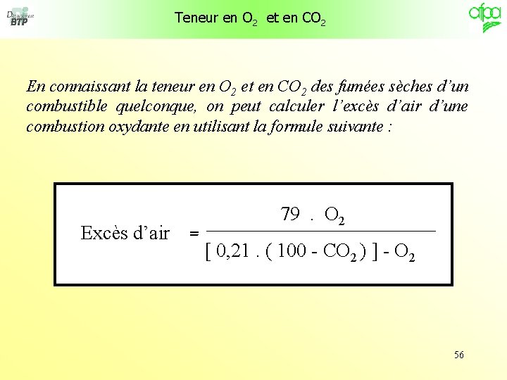 Teneur en O 2 et en CO 2 En connaissant la teneur en O