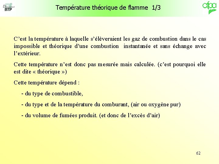 Température théorique de flamme 1/3 C’est la température à laquelle s’élèveraient les gaz de