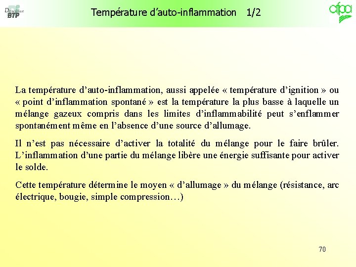 Température d’auto-inflammation 1/2 La température d’auto-inflammation, aussi appelée « température d’ignition » ou «