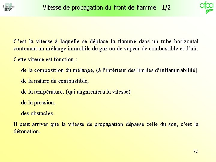 Vitesse de propagation du front de flamme 1/2 C’est la vitesse à laquelle se