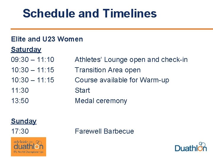 Schedule and Timelines Elite and U 23 Women Saturday 09: 30 – 11: 10