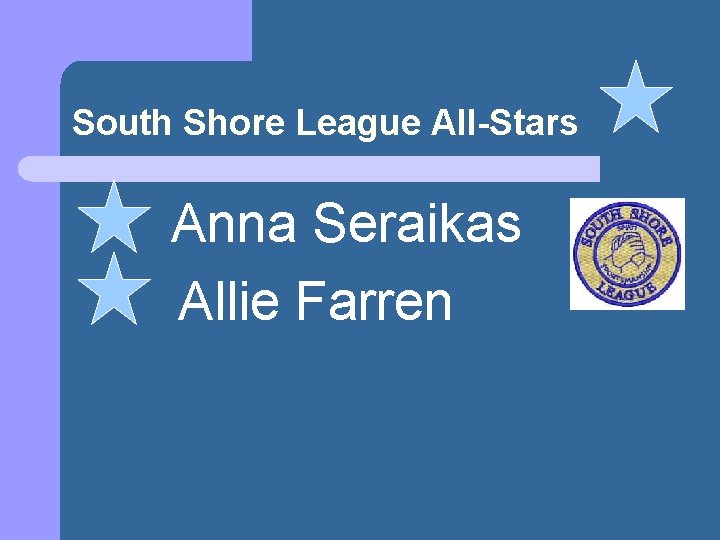 South Shore League All-Stars Anna Seraikas Allie Farren 